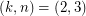 $ (k,n)=(2,3) $