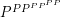 $ P^{PP^{PP^{PP}}} $