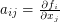 $ a_{ij}=\frac{\partial f_i}{\partial x_j} $