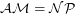 $ \mathcal{AM}= \mathcal{NP} $