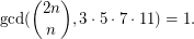 $$\gcd({2n\choose n}, 3\cdot 5\cdot 7\cdot 11) = 1.$$