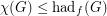 $ \chi(G)\leq\text{had}_f(G) $