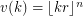 $ v(k) = \lfloor kr \rfloor^n $