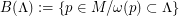 $ B(\Lambda) := \{p\in M / \omega(p)\subset \Lambda \} $