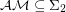 $ \mathcal{AM} \subseteq \Sigma_2 $