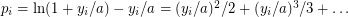 $ p_i=\ln(1+y_i/a)-y_i/a=(y_i/a)^2/2+(y_i/a)^3/3+\dots $