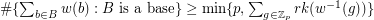 $ \#\{ \sum_{b \in B} w(b) : B \mbox{ is a base} \} \ge \min \{p, \sum_{g \in {\mathbb Z}_p} rk(w^{-1}(g)) \} $