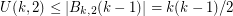 $ U(k,2)\le |B_{k,2}(k-1)| = k(k-1)/2 $