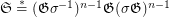 $ \frak S \buildrel{*}\over= (\frak G\sigma^{-1})^{n-1}\frak G(\sigma \frak G)^{n-1} $